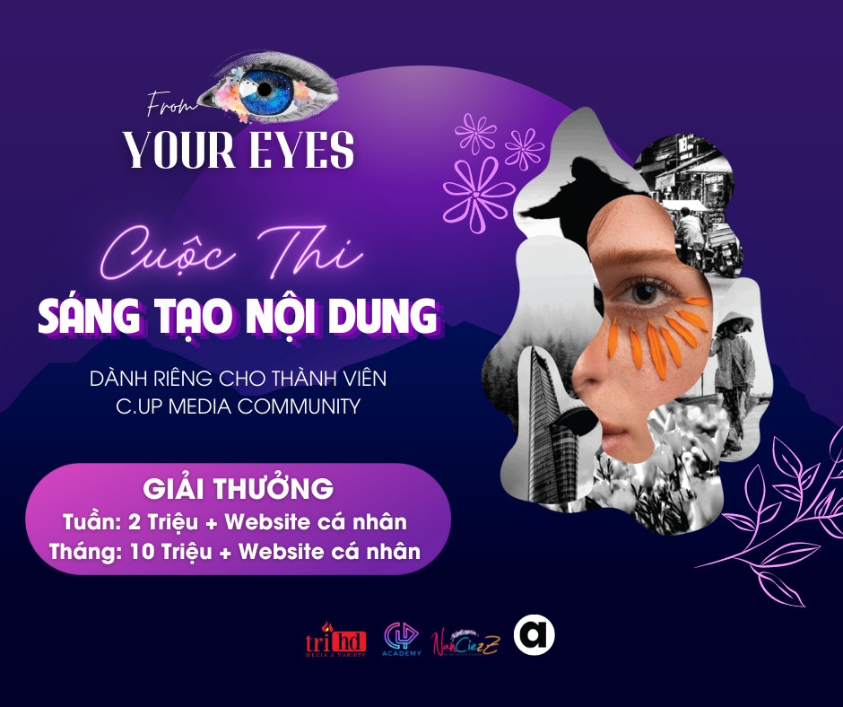 Khởi động cuộc thi 'From your eyes': Sân chơi bổ ích dành cho các bạn trẻ yêu thích Truyền thông – Marketing